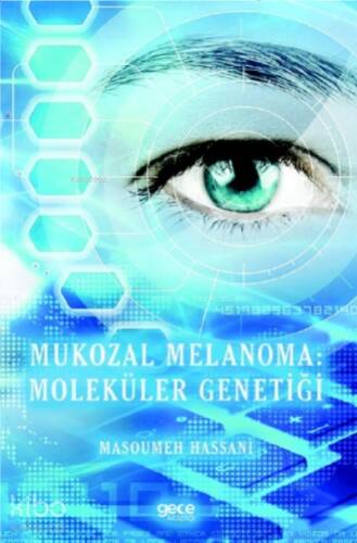 Mukozal Melanoma: Moleküler Genetiği - 1