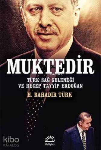 Muktedir; Türk Sağ Geleneği ve Recep Tayyip Erdoğan - 1