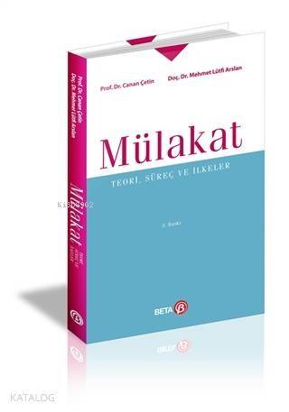 Mülakat; Teori, Süreç ve İlkeler - 1