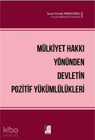 Mülkiyet Hakkı Yönünden Devletin Pozitif Yükümlülükleri - 1