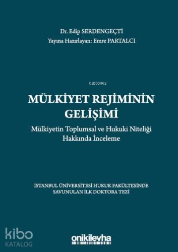 Mülkiyet Rejiminin Gelişimi Mülkiyetin Toplumsal ve Hukuki Niteliği Hakkında İnceleme - 1