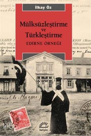 Mülksüzleştirme ve Türkleştirme; Edirne Örneği - 1