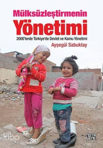 Mülksüzleştirmenin Yönetimi; 2000'lerde Türkiye'de Devlet ve Kamu Yönetimi - 1