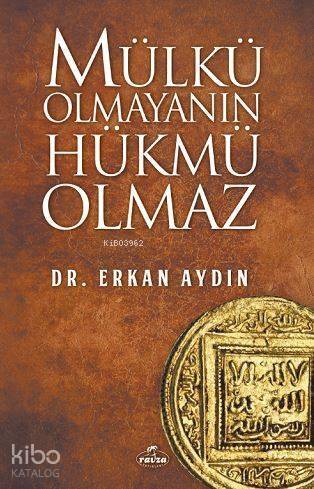 Mülkü Olmayanın Hükmü Olmaz - 1