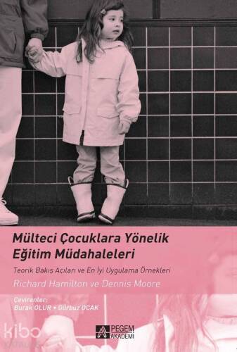 Mülteci Çocuklara Yönelik Eğitim Müdahaleleri; Teorik Bakış Açıları ve En İyi Uygulama Örnekleri - 1