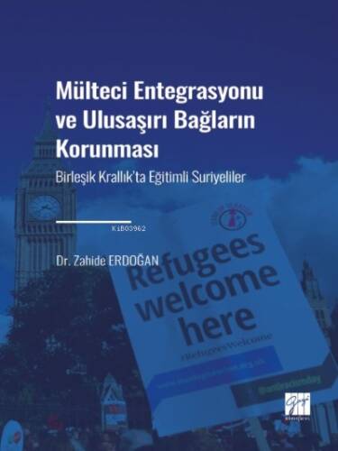 Mülteci Entegrasyonu ve Ulusaşırı Bağların Korunması ;Birleşik Krallık'ta Eğitimli Suriyeliler - 1