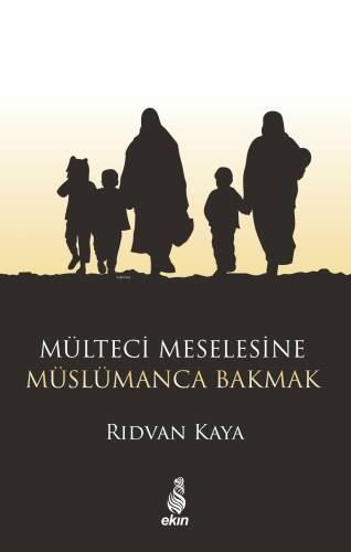 Mülteci Meselesine Müslümanca Bakmak - 1