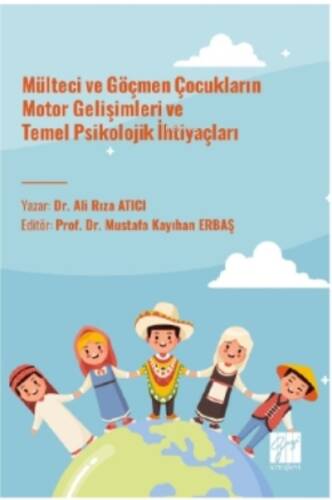 Mülteci ve Göçmen Çocukların Motor Gelişimleri ve Temel Psikolojik İhtiyaçları - 1