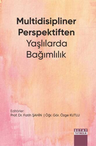 Multi̇di̇si̇pli̇ner Perspekti̇ften Yaşlılarda Bağımlılık - 1