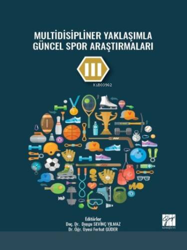 Multidisipliner Yaklaşımla Güncel Spor Araştırmaları III - 1