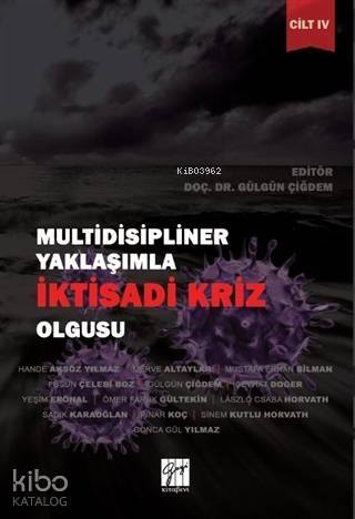 Multidisipliner Yaklaşımla İktisadi Kriz Olgusu Cilt 4 - 1