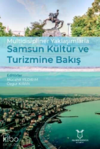 Multidisipliner Yaklaşımlarla Samsun Kültür ve Turizmine Bakış - 1