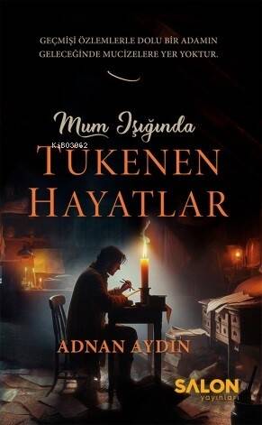 Mum Işığında Tükenen Hayatlar - 1