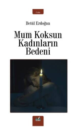 Mum Koksun Kadınların Bedeni - 1