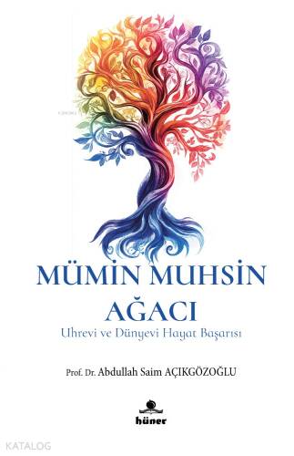 Mümin Muhsin Ağacı;Uhrevi ve Dünyevi Hayat Başarısı - 1