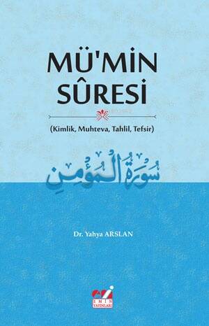 Mü'min Sûresi (Kimlik, Muhteva, Tahlil, Tefsir) - 1