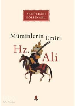 Müminlerin Emiri Hz. Ali - 1