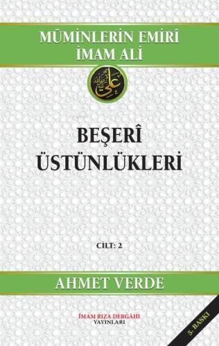 Müminlerin Emiri İmam Ali - Beşeri Üstünlükleri Cilt 2 - 1