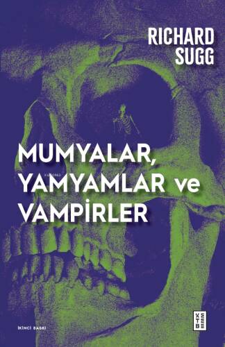 Mumyalar, Yamyamlar ve Vampirler; Avrupa'da Cesetten İlaç Yapmanın Tarihi - 1