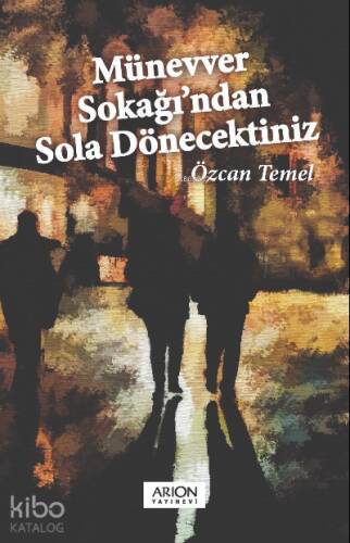 Münevver Sokağı'ndan Sola Dönecektiniz - 1