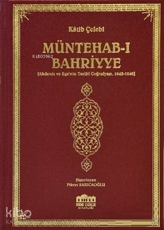 Müntehab-ı Bahriyye; Akdeniz ve Ege'nin Tarihi Coğrafyası 1645-1646 - 1