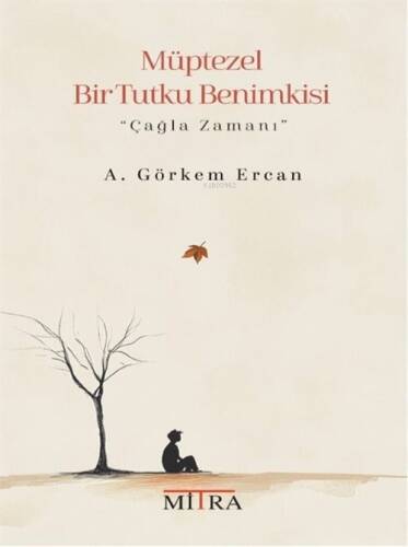 Müptezel Bir Tutku Benimkisi;Çağla Zamanı - 1