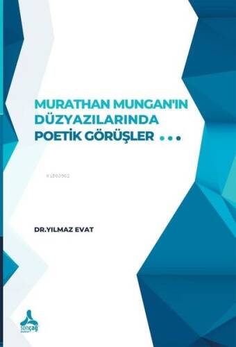 Murathan Mungan’In Düzyazılarında Poetik Görüşler - 1