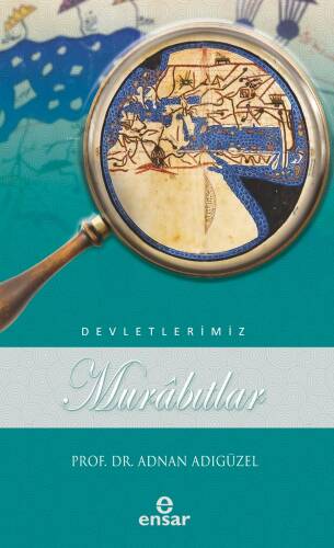 Murâbıtlar ;Devletlerimiz - 1