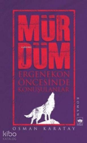 Mürdüm; Ergenekon Öncesinde Konuşulanlar - 1