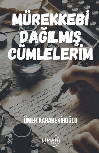 Mürekkebi Dağılmış Cümlelerim - 1