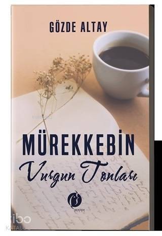 Mürekkebin Vurgun Tonları - 1