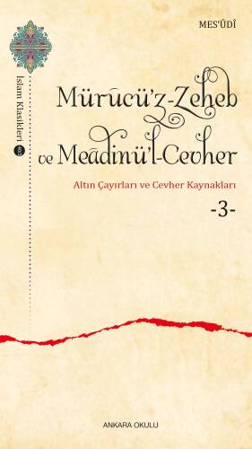 Mürucü’z-Zeheb ve Meâdinü’l-Cevher ;Altın Çayırları ve Cevher -3- - 1