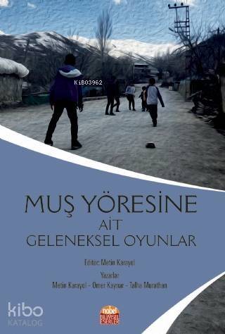 Muş Yöresine Ait Geleneksel Oyunlar - 1