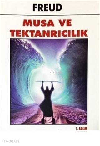 Musa ve Tektanrıcılık - 1