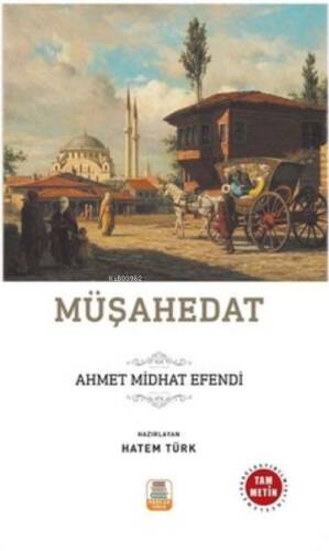 Müşahedat ;(Sadeleştirilmiş, İnceleme, Tam Metin) - 1