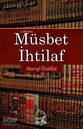 Müsbet İhtilaf - 1