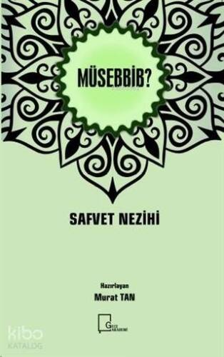 Müsebbib?; Safvet Nezihi - 1