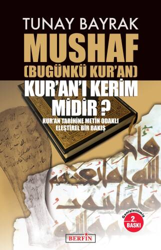 Mushaf; (Bugünkü Kur'an) Kur'an'ı Kerim midir? - 1