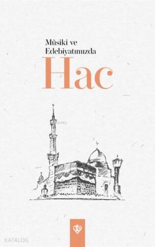 Musiki ve Edebiyatımızda Hac - 1