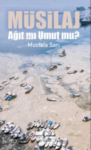 Müsilaj – Ağit Mi Umut Mu? - 1