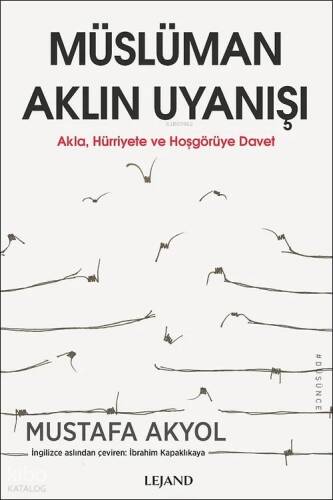 Müslüman Aklın Uyanışı;Akla, Hürriyete ve Hoşgörüye Davet - 1