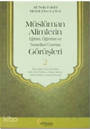 Müslüman Alimlerin Eğitim, Öğretim ve Temelleri Üzerine Görüşleri 2 - 1