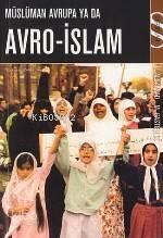 Müslüman Avrupa Ya da Avro-islam - 1