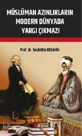 Müslüman Azınlıkların Modern Dünyada Yargı Çıkmazı - 1