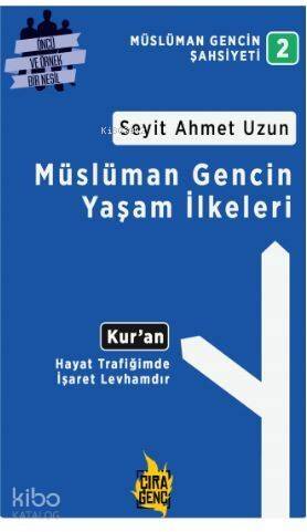 Müslüman Gencin Yaşam İlkeleri - 1