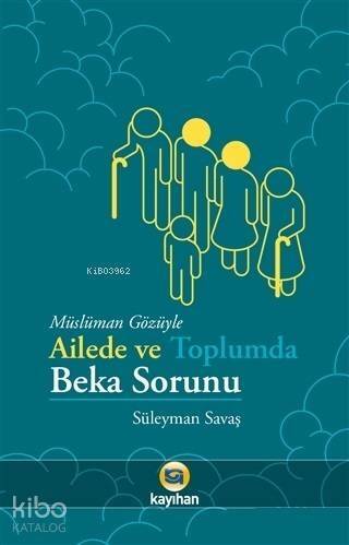 Müslüman Gözüyle Ailede ve Toplumda Beka Sorunu - 1