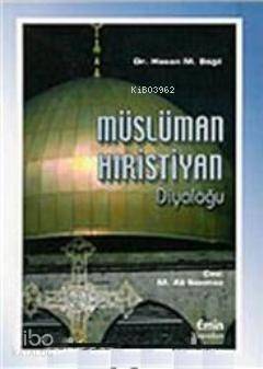 Müslüman Hıristiyan Diyaloğu - 1