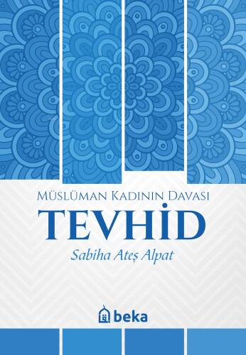 Müslüman Kadının Davası Tevhid - 1