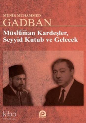 Müslüman Kardeşler Seyyid Kutup Ve Gelecek - 1