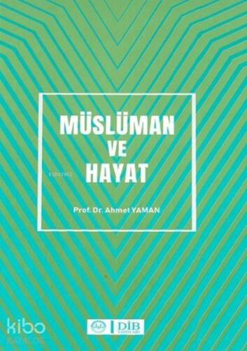 Müslüman ve Hayat - 1